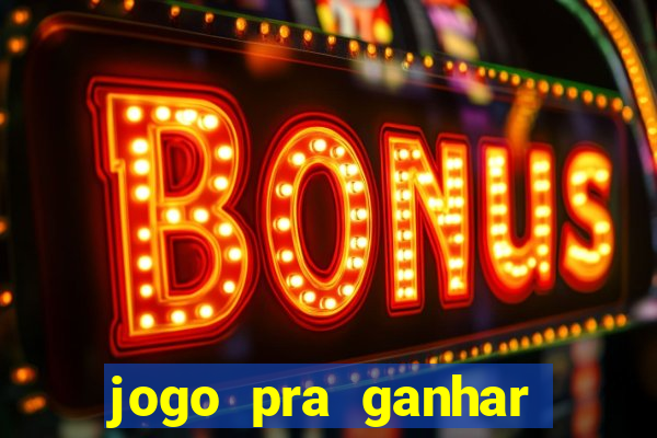 jogo pra ganhar dinheiro sem depositar